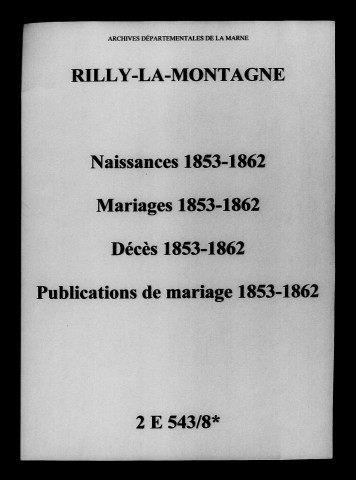 Rilly-la-Montagne. Naissances, mariages, décès, publications de mariage 1853-1862