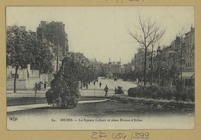 REIMS. 89. Le Square Colbert et place Drouet d'Erlon.
ParisE. Le Deley, imp.-éd.1912