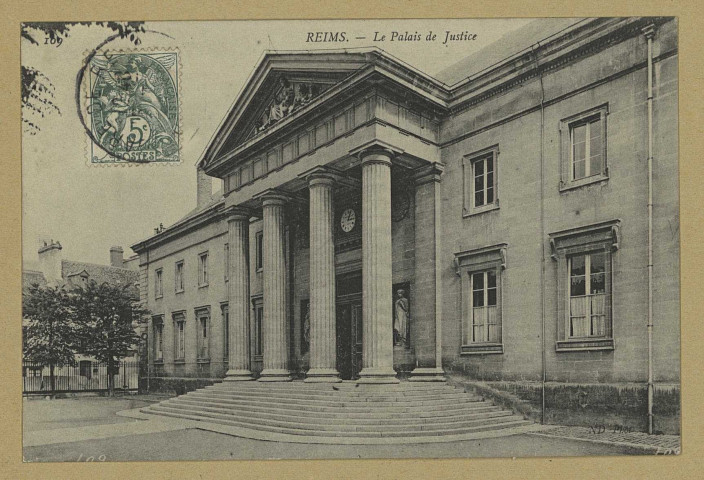 REIMS. Le Palais de Justice / N.D. Phot.