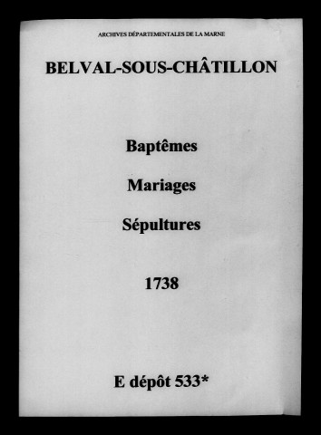 Belval-sous-Châtillon. Baptêmes, mariages, sépultures 1738