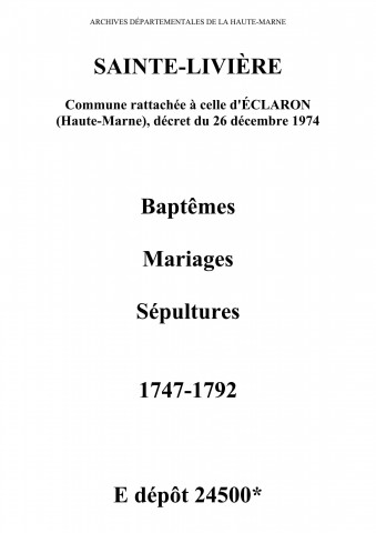 Sainte-Livière. Baptêmes, mariages, sépultures 1747-1792