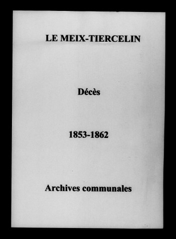 Meix-Tiercelin (Le). Décès 1853-1862