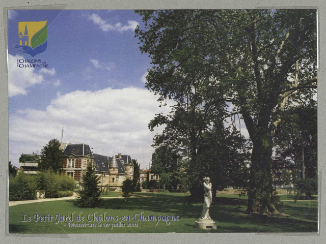 CHÂLONS-EN-CHAMPAGNE. Le petit Jard de Châlons-en-Champagne. Réouverture le 1er juillet 2001.