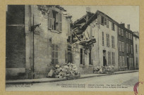 CHÂLONS-EN-CHAMPAGNE. La Guerre 1914-18. 828- Châlons-sur-Marne. Maison éventrée- Rue Saint-Eloi. Châlons-sur-Marne- Housse broken in Saint-Eloi Street.
ParisL. C. H.1914-1918