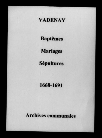 Vadenay. Baptêmes, mariages, sépultures 1668-1691