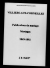 Villiers-aux-Corneilles. Publications de mariage, mariages 1863-1892