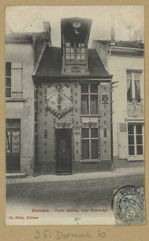 DORMANS. Vielle maison, style Moyen-âge.
Édition Ch. Hélie.[vers 1905]