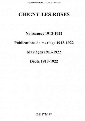 Chigny-les-Roses. Naissances, publications de mariage, mariages, décès 1913-1922
