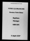 Vitry-le-François. Notre-Dame. Baptêmes, mariages 1688-1691