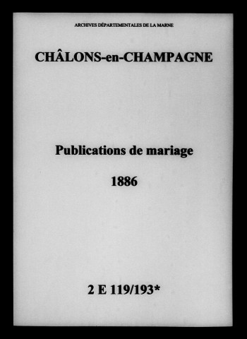 Châlons-sur-Marne. Publications de mariage 1886