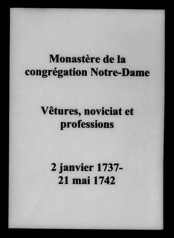 Châlons-sur-Marne. Sépultures, noviciats, vêtures et professions : communautés religieuses 1737-1789