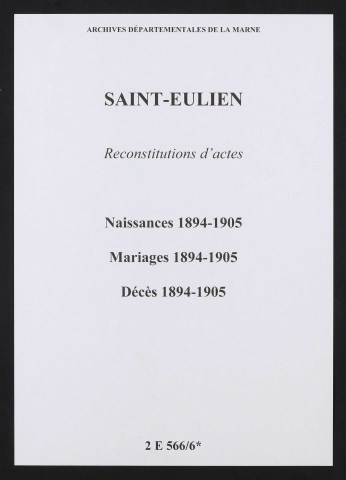 Saint-Eulien. Naissances, mariages, décès 1894-1905 (reconstitutions)