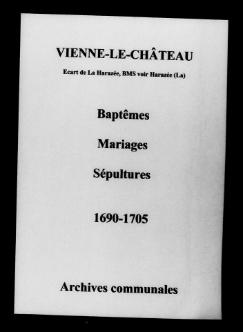 Vienne-le-Château. Baptêmes, mariages, sépultures 1690-1705