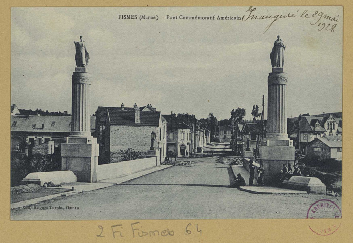 FISMES. Pont commémoratif. Inauguré le 29 mai 1928.
FismesÉdition Hugues TurpinChâteau-Thierry : édition J. Bourgogne.[vers 1928]