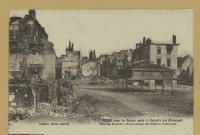 REIMS. Reims dans les Ruines après la Retraite des Allemands Place des Marchés - Emplacement des Maisons historiques.
ÉpernayThuillier.Sans date