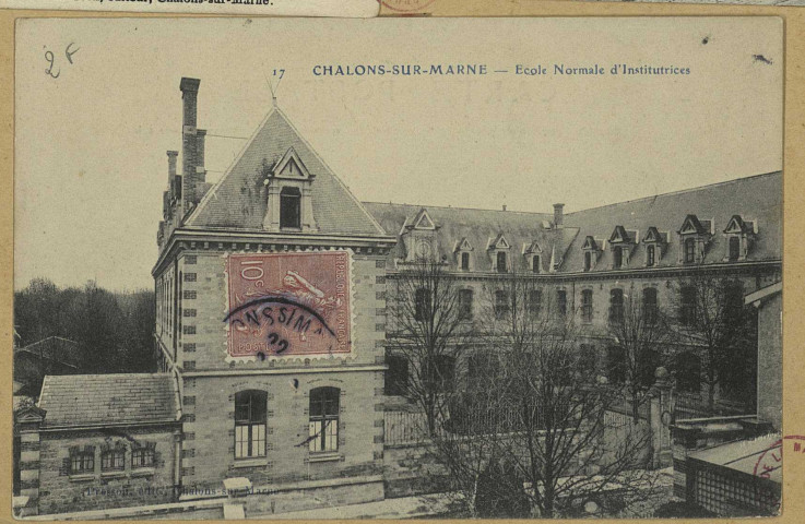 CHÂLONS-EN-CHAMPAGNE. 17- École Normale d'institutrices. Châlons-sur-Marne Presson. Sans date 