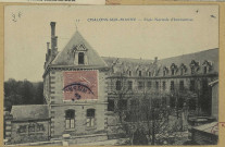 CHÂLONS-EN-CHAMPAGNE. 17- École Normale d'institutrices.
Châlons-sur-MarnePresson.Sans date