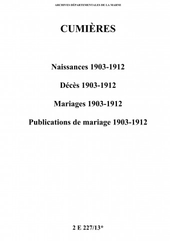 Cumières. Naissances, décès, mariages, publications de mariage 1903-1912