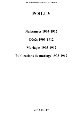 Poilly. Naissances, décès, mariages, publications de mariage 1903-1912