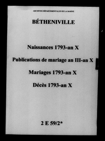 Bétheniville. Naissances, publications de mariage, mariages, décès 1793-an X