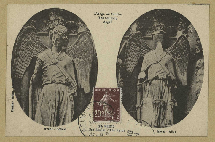 REIMS. 72. Ses ruines. The Ruins - L'Ange au sourire. The Smilling Angel - Avant - Before. Après - After.
ÉpernayThuillier.1922