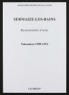 Sermaize-les-Bains. Naissances 1909-1912 (reconstitutions)
