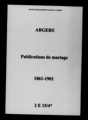 Argers. Publications de mariage 1861-1901