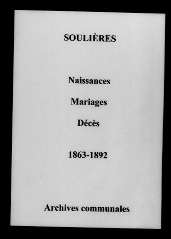 Soulières. Naissances, mariages, décès 1863-1892