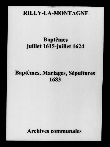 Rilly-la-Montagne. Baptêmes, mariages, sépultures 1615-1683