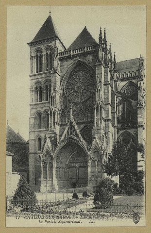 CHÂLONS-EN-CHAMPAGNE. 11- La Cathédrale. Le portail septentrional.
ParisLévy Fils et Cie.Sans date
