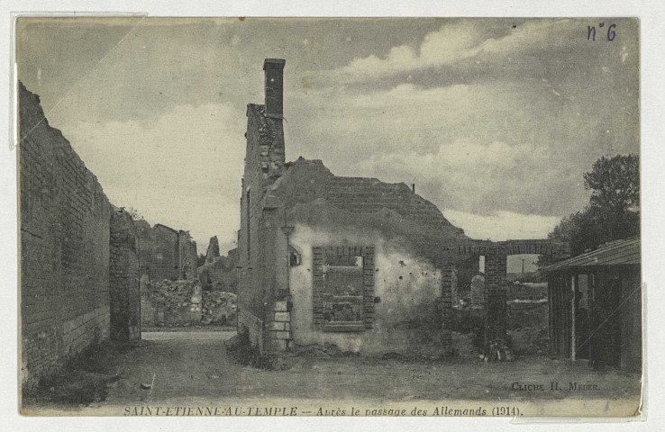 SAINT-ÉTIENNE-AU-TEMPLE. Après le passage des Allemands (1914) / Photographe : H. Meder.
(75 - Parisimp. ph. Neurdein et Cie).1914-1918