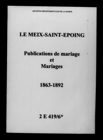 Meix-Saint-Epoing (Le). Publications de mariage, mariages 1863-1892