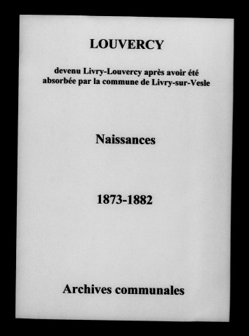 Louvercy. Naissances 1873-1882