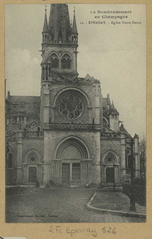 ÉPERNAY. Le bombardement en Champagne. 12-Épernay-Église Notre-Dame.
EpernayÉdition Lib. J. Bracquemart.Sans date