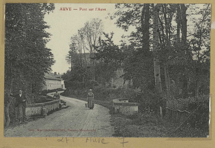 AUVE. Pont sur l'Auve.
(51 - Sainte-MenehouldMartinet-Heuillard).[vers 1914]