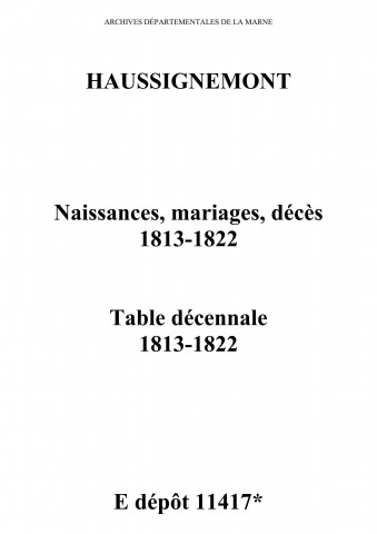 Haussignémont. Naissances, mariages, décès et tables décennales des naissances, mariages, décès 1813-1822