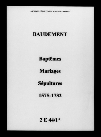 Baudement. Baptêmes, mariages, sépultures 1575-1732