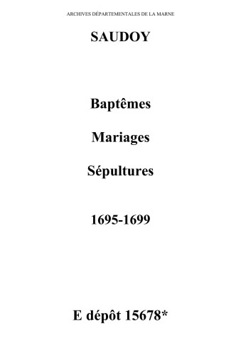 Saudoy. Baptêmes, mariages, sépultures 1695-1699