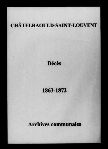 Châtelraould-Saint-Louvent. Décès 1863-1872