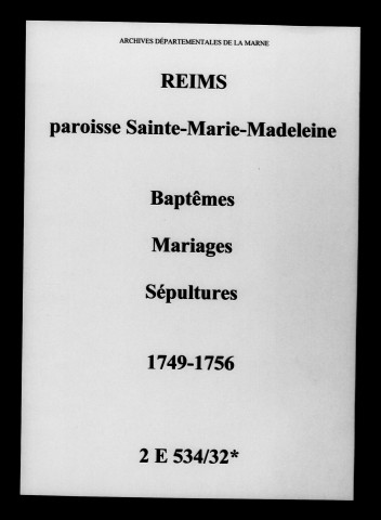 Reims. Sainte-Marie-Madeleine. Baptêmes, mariages, sépultures 1749-1756