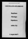 Châtillon-sur-Broué. Baptêmes, mariages, sépultures 1698-1722