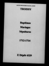Troissy. Baptêmes, mariages, sépultures 1712-1714