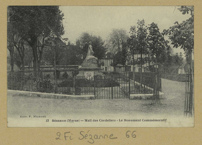 SÉZANNE. -13-Mail des Cordeliers. Le monument commémoratif.
Château-ThierryÉdition J. Bourgogne (2 - Château-ThierryJ. Bourgogne).[vers 1926]
