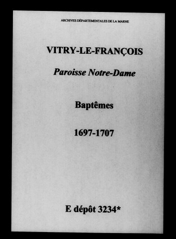 Vitry-le-François. Notre-Dame. Baptêmes 1697-1707