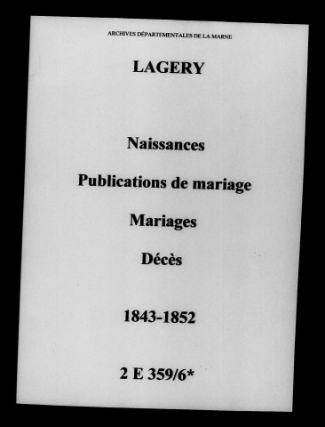 Lagery. Naissances, publications de mariage, mariages, décès 1843-1852