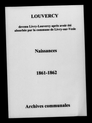 Louvercy. Naissances 1861-1862