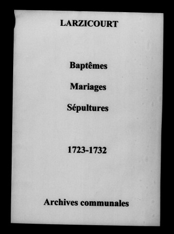 Larzicourt. Baptêmes, mariages, sépultures 1723-1732