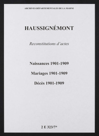 Haussignémont. Naissances, mariages, décès 1901-1909 (reconstitutions)