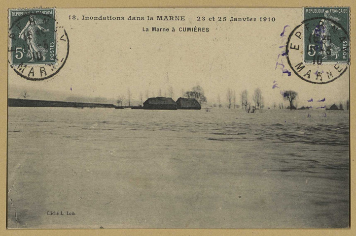 CUMIÈRES. 18-La Marne à Cumières. Inondations dans la Marne-23 et 25 janvier 1910 / L. Loth, photographe.
