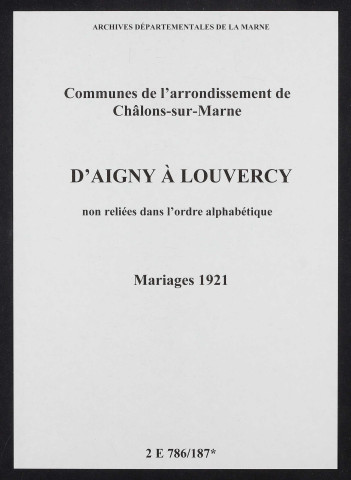 Communes d'Aigny à Louvercy de l'arrondissement de Châlons. Mariages 1921